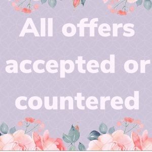 All Offers ACCEPTED or COUNTERED!